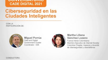 NOTA DE PRENSA – #CADEdigital: Este jueves se realizará el conversatorio “Ciberseguridad en las Ciudades Inteligentes”