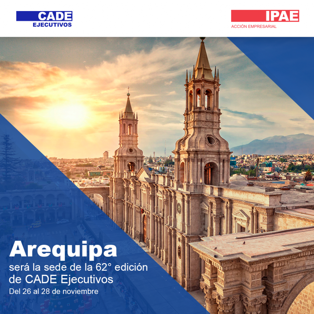 CADE Ejecutivos Arequipa será la sede de la 62º edición del foro